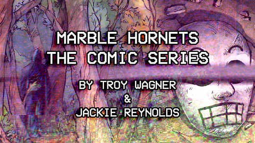 The Marble Hornets Comic Series