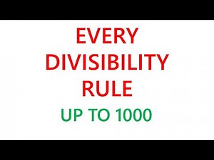 Every Divisibility Rule from 1 to 1000 Explained.