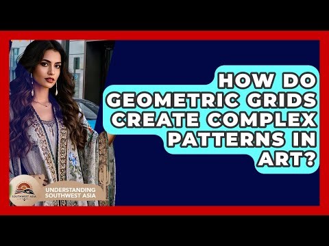 How Do Geometric Grids Create Complex Patterns In Art? - Understanding Southwest Asia