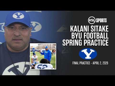 Kalani Sitake shares closing thoughts on BYU football spring practices in 2026