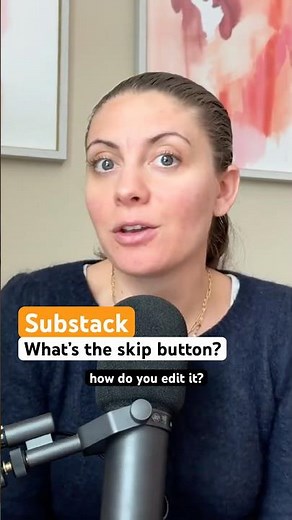 How to edit the “Custom Skip Button” on your Substack Welcome Page