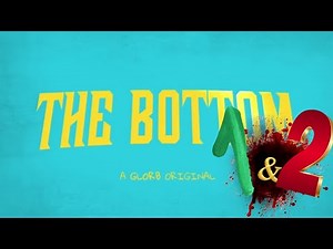 Glorb - The Bottom 1 & 2 (Unofficial Music Videos)
