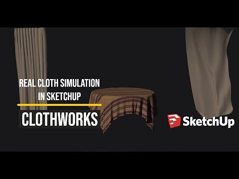 Cloth simulation in Sketchup | How to use ClothWorks plugin in Sketchup?
