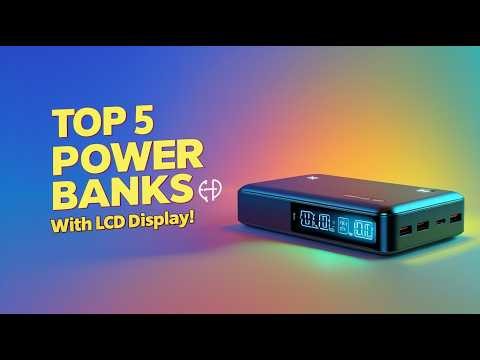 Top 5 Best Power Banks with LCD Display 2026 | Smart Charging Guide