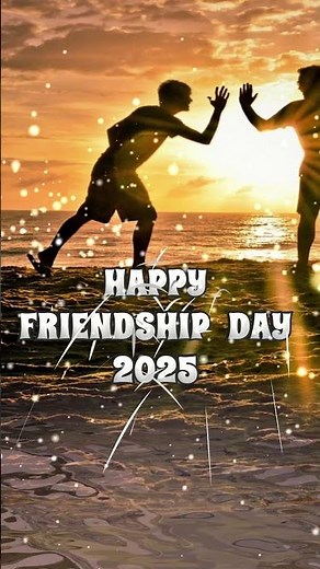 Happy Friendship Day 2025, Friendship Day Wishes, Friendship Day Status, Messages, Video Animation
