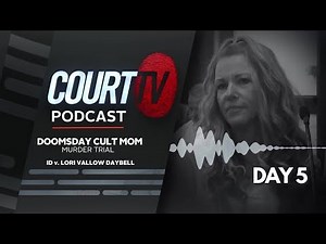 LISTEN: Doomsday Cult Mom Trial | Day 5 - ID v. Vallow Daybell