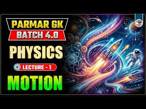 MOTION | SSC PHYSICS LEC-1 | PARMAR GK 4.0 | SSC GK BY PARMAR SIR