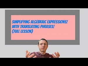 Simplifying Algebraic Expressions! 20 Examples Including Translating Phrases! (Full Lesson)