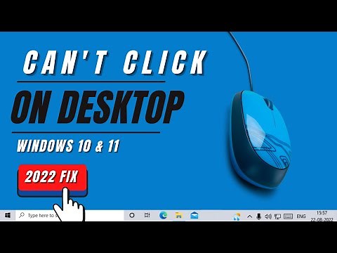 [SOLVED] - Can’t Click Anything On Desktop In Windows 10/11