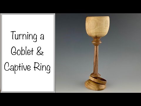 Woodturning: Turning A Goblet With Captive Rings