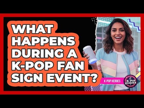 What Happens During A K-Pop Fan Sign Event?
