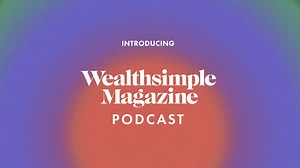 What would our relationship with money be like if we talked about it honestly? We made a podcast to answer just that. Subscribe at wealthsimple.com/magazine/podcast. | Wealthsimple