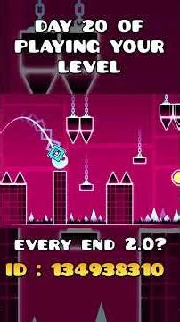Every end 2.0?! DAY 20 OF PLAYING YOUR LEVEL #geometrydash #gdupdate #gd