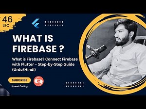46- What is Firebase? Connect Firebase with Flutter – Step-by-Step Guide (Urdu/Hindi)