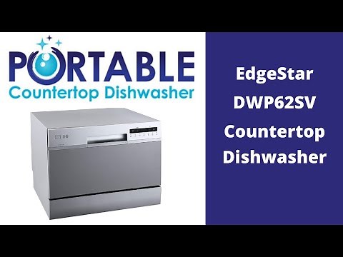 EdgeStar DWP62SV Portable Countertop Dishwasher Review