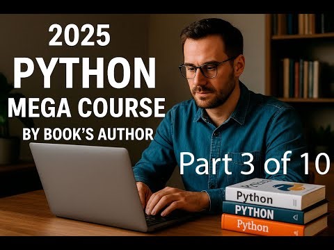 2025 Python Mega Course by books author PART 3