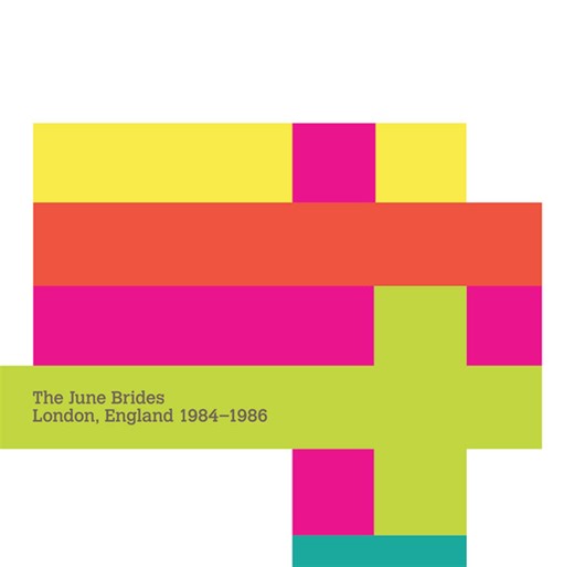 The June Brides - London, England 1984-1986