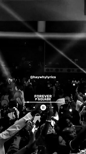 Forever by P Square - Lyrics and Music Video