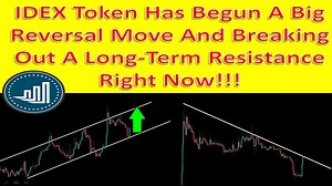 IDEX Token Has Begun A Big Reversal Move And Breaking Out A Long-Term Resistance Right Now!!!