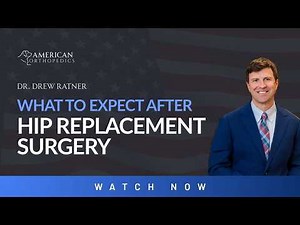 Hip Replacement Recovery - What to Expect After Surgery with Dr. Ratner at American Orthopedics