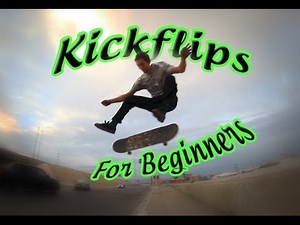 How To: Kickflip Tutorial For BEGINNERS