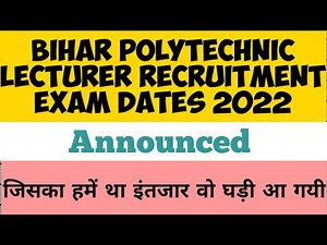 Bihar Polytechnic Lecturer Exam Dates. BPSC Calender 2022.