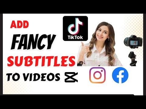 How To Add Fancy subtitles and captions to TikTok videos.