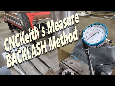 Centroid CNCKeith's Method for Measuring Machine Tool BackLash