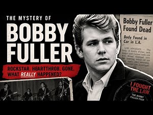 The Mystery of Bobby Fuller | Rock’s Most Bizarre Death