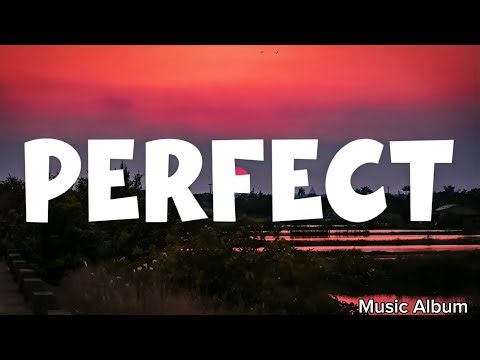 Perfect - Ed Sheeran (Mix Lyrics) || OFFICIAL LYRICS