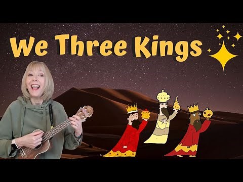 We Three Kings Ukulele Tutorial Easy Chords and Play Along