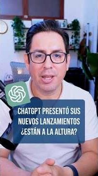 ChatGPT presentó sus nuevos lanzamientos ¿están a la altura?