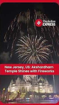 Spectacular Fireworks Light Up New Jersey’s BAPS Akshardham Temple On Diwali