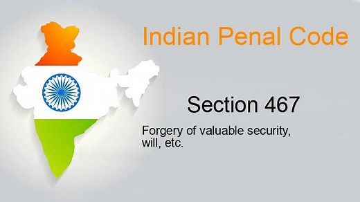 IPC Section 467 - Forgery of valuable security, will, etc. | Lawrato.com