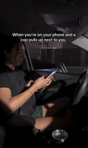 When you’re on your phone and a cop pulls up next to you😂😂