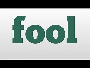 fool meaning and pronunciation