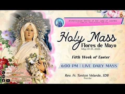 6:00 PM | 5TH WEEK OF EASTER | 7 MAY 2026 | REV. FR. ANTONIO VELARDE, SDB