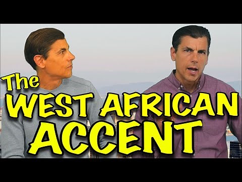 Learn the WEST AFRICAN ACCENT
