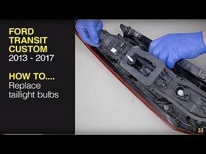 How to replace the tail lights on the Ford Transit Custom 2013 to 2017 Diesel