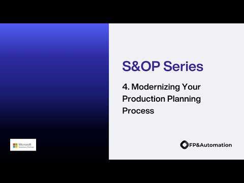 [S&OP Series - 4] Modernizing Your Production Planning Process within Microsoft Fabric