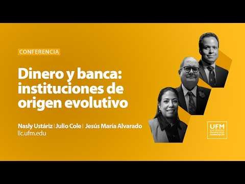 Dinero y banca: instituciones de origen evolutivo | Nasly Ustáriz