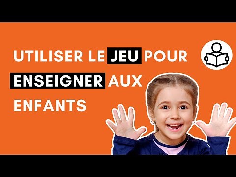 Utiliser le jeu pour enseigner aux enfants 👧👦🇫🇷