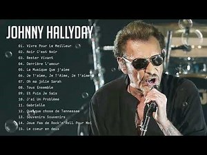 Johnny Hallyday Les Plus Grands Succès 💓Album Complet Chansons De Johnny Hallyday