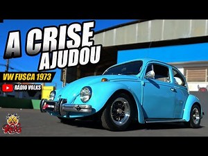 Da crise surgiu um projeto VEB - VW FUSCA 1973 - Sintoniza ai !!! - Rádio Volks