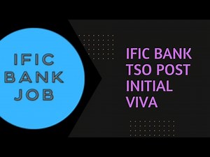 IFIC Bank TSO Job Initial viva 2022 | 100% Common Initial Viva