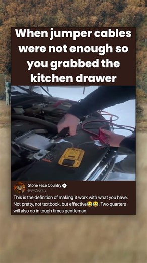 When jumper cables were not enough so you grabbed the kitchen drawer