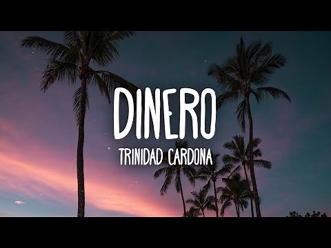 Trinidad Cardona - Dinero (Lyrics) | she take my dinero