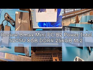 Review Bmax Mini PC B2 Power Intel 5205U 8GB DDR4 256GB M.2 NVMe SSD Support Expansion (64GB&4TB),HD