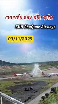 Sun PhuQuoc Airways takes off its first flight #shortvideo #sungroup