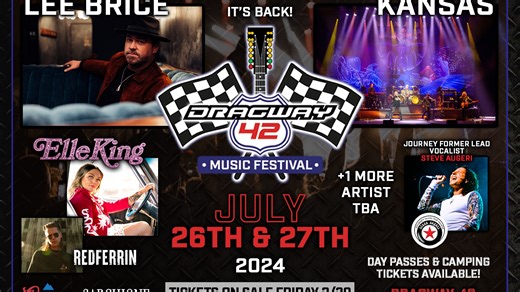 Dragway 42 Music Festival canceled. Concerts included Kansas, Elle King, Lee Brice, Foghat